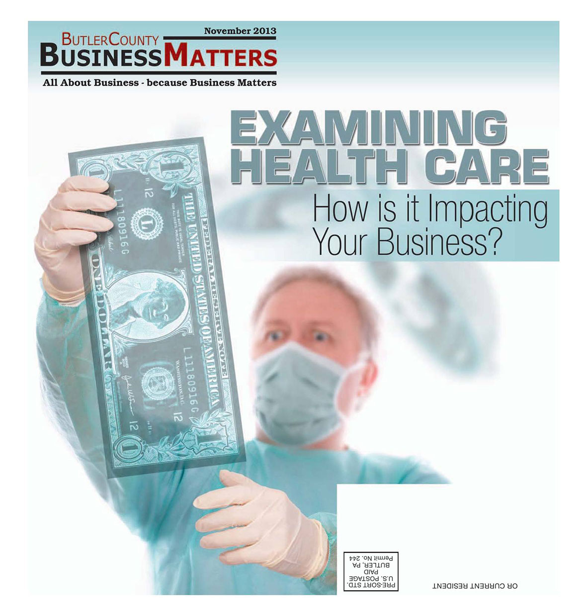 November 2013 - Examining Health Care - How is it Impacting Your Business?
